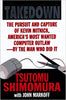 Takedown: The Pursuit and Capture